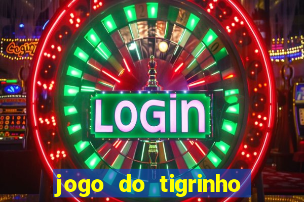 jogo do tigrinho paga de verdade